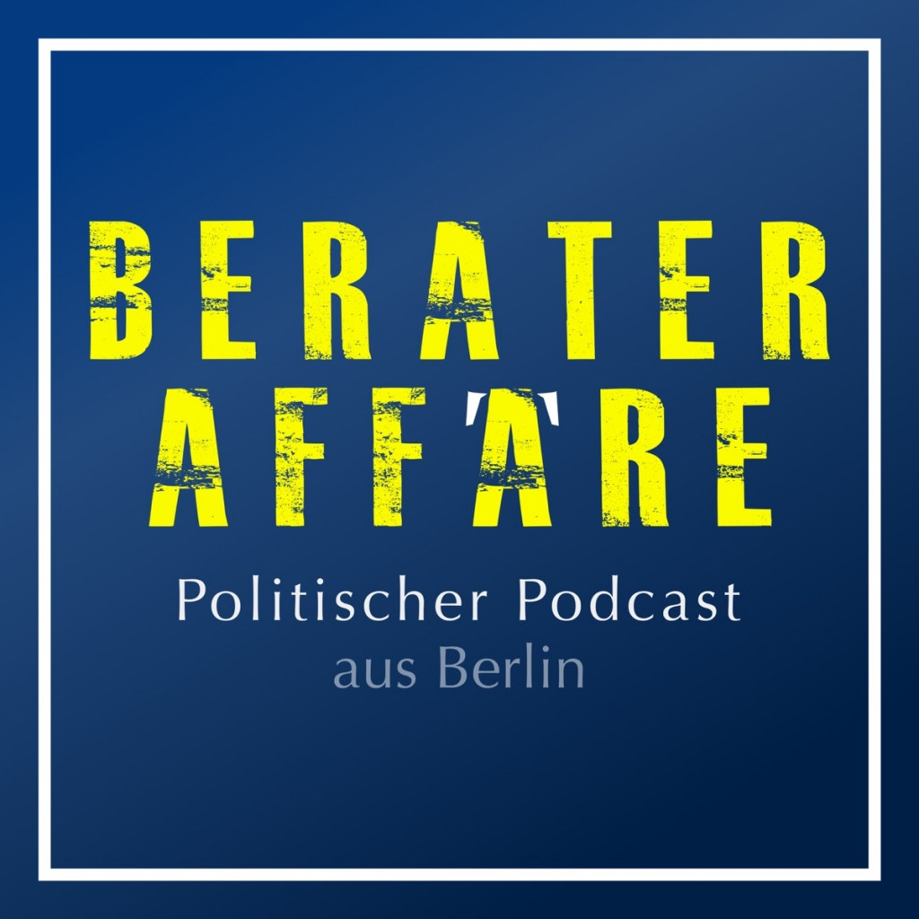 Berateraffäre - Politik aus Berlin